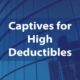 captive insurance high deductible program