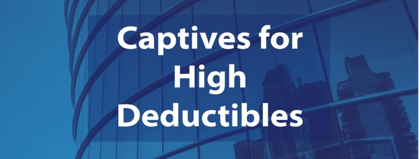 captive insurance high deductible program